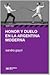 Honor y duelo en la Argentina moderna by Sandra Gayol