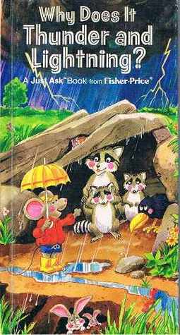 Why Does It Thunder and Lightning? (A Just Ask Book)