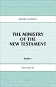 Elders' Training Book 01: The Ministry of the New Testament