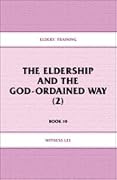 Elders' Training, Book 10: The Eldership and the God-Ordained Way