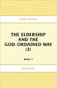 Elders' Training, Book 11: The Eldership and the God-Ordained Way