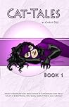 Cat-Tales Book 1 by Chris Dee