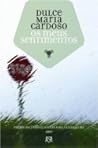 Os Meus Sentimentos by Dulce Maria Cardoso