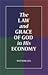 The Law and Grace of God in His Economy