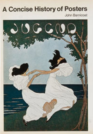 A Concise History of Posters: 1870-1970 (Hardcover)