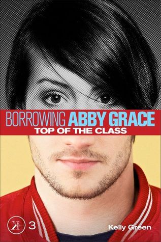 Top of the Class (Borrowing Abby Grace, #3)