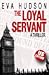 The Loyal Servant (Angela Tate Investigations #1)