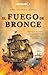 El Fuego de Bronce