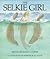 The Selkie Girl