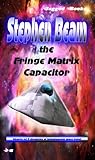 The Fringe Matrix Capacitor by Stephen Beam