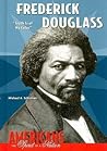 Fredrick Douglass...
