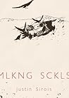 MLKNG SCKLS by Justin Sirois