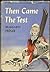 Then Came the Test