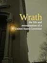 Wrath - the life and assassination of a United States Governor