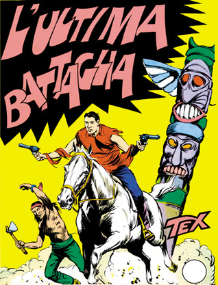 Tex n. 9: L'ultima battaglia (Mass Market Paperback)