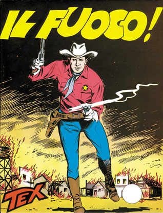 Tex n. 16: Il fuoco! (Mass Market Paperback)
