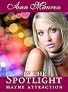 In the Spotlight (Mayne Attraction, #1)