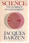 Science: The Glorious Entertainment