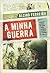 A Minha Guerra