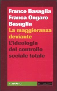 La maggioranza deviante. L'ideologia del controllo sociale totale (Kindle Edition)