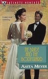 The Bride and the Bodyguard (Silhouette Intimate Moments, #754)