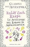 Le avventure del Barone di Münchhausen by Rudolf Erich Raspe Le avventure del Barone di Münchhausen by Rudolf Erich Raspe
