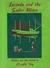 Lucinda and the Sailor Kitten by Rosalie K. Fry Lucinda and the Sailor Kitten by Rosalie K. Fry