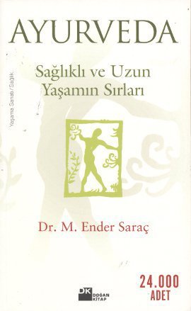 Ayurveda Sağlıklı ve Uzun Yaşamın Sırları