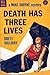 Death Has Three Lives