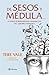De Sesos y Médula. Y otras sorprendentes maravillas del cereb... by Tere Vale
