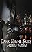 Dark Night Skies
