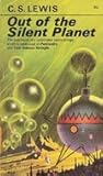 Out of the Silent Planet by C.S. Lewis Out of the Silent Planet by C.S. Lewis