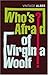 Who's Afraid of Virginia Woolf by Edward Albee