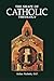 The Shape of Catholic Theology: An Introduction to Its Sources, Principles, and History