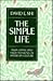The Simple Life: Plain Living and High Thinking in American Culture