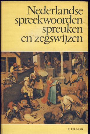 Nederlandse spreekwoorden, spreuken en zegswijzen (Paperback)