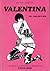 Valentina: Io Valentina (I Classici del Fumetto di Repubblica - Serie Oro, #15)