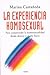 La experiencia homosexual: Para comprender la homosexualidad desde dentro y desde fuera
