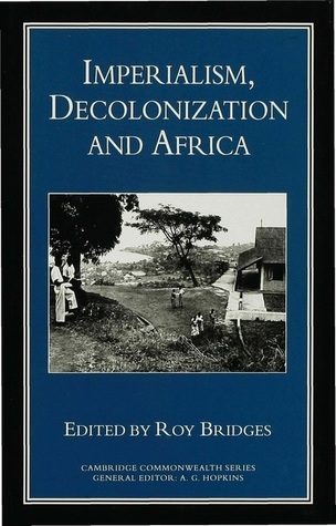 Imperialism, Decolonization and Africa (Cambridge Commonwealth)