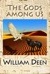The Gods Among Us by William Deen