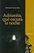 Adrianita, que oscura la noche