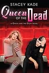 Queen of the Dead (A Ghost and the Goth Novel)