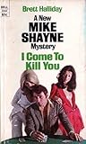 I Come To Kill You by Brett Halliday