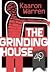 The Grinding House