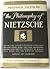 The Philosophy of Nietzsche: Thus Spake Zarathustra/Beyond Good & Evil/The Genealogy of Morals/Ecce Homo/The Birth of Tragedy from the Spirit of Music