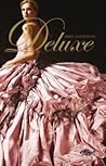 Deluxe by Anna Godbersen Deluxe by Anna Godbersen