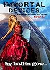 Immortal Devices by Kailin Gow