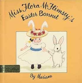 Miss Flora McFlimsey's Easter Bonnet