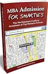 MBA Admission for Smarties by Linda Abraham