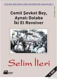 Cemil Şevket Bey, Aynalı Dolaba İki El Revolver (Paperback)